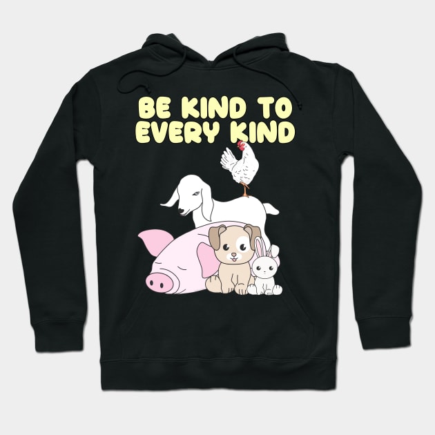 Be Kind To Every Kind Hoodie by Danielle